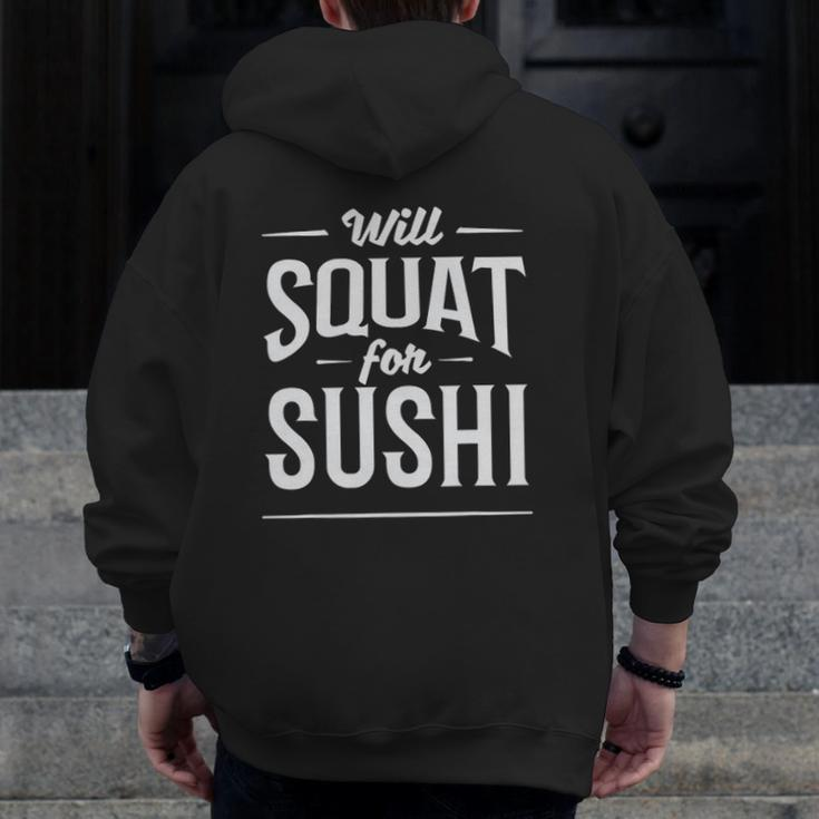 Fitness Workout Will Squat For Sushi Zip Up Hoodie Back Print