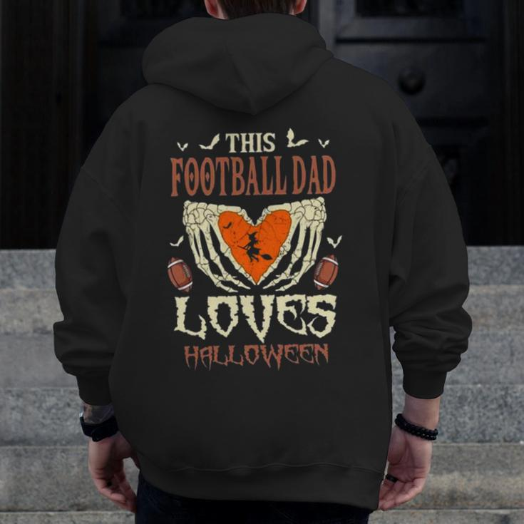 This Football Dad Loves Halloween Zip Up Hoodie Back Print