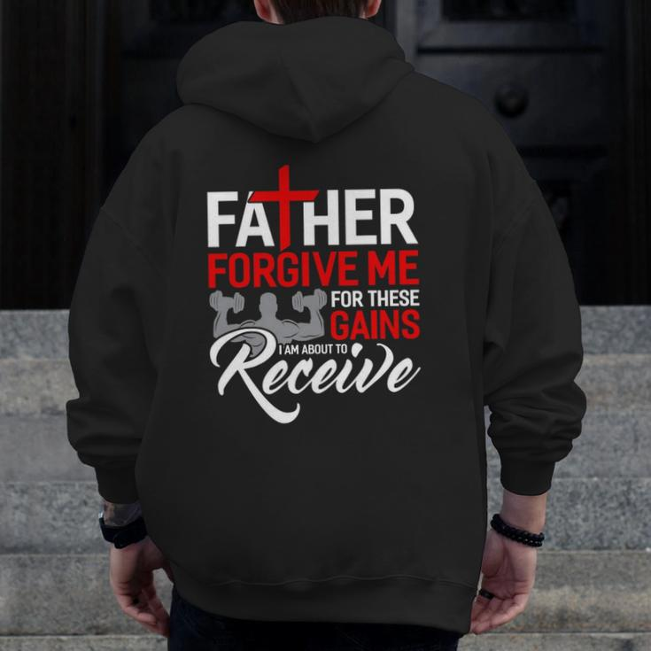 Forgive Me Father For These Gains Weight Training Gym Zip Up Hoodie Back Print