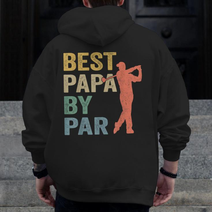 Best Papa By Par Father's Day Golf Grandpa Zip Up Hoodie Back Print