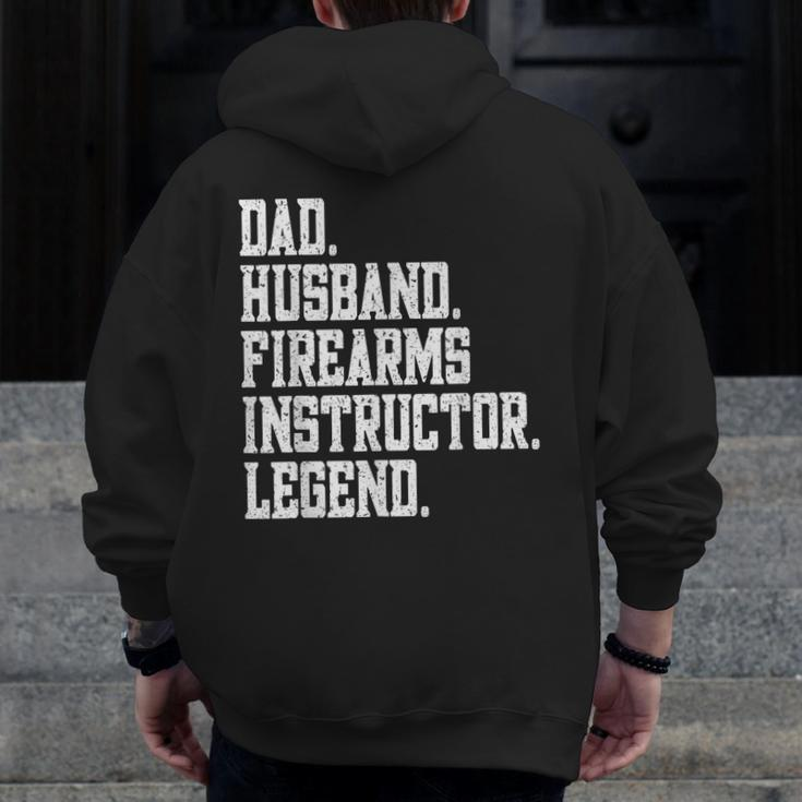 Dad Husband Firearms Instructor Legend Zip Up Hoodie Back Print