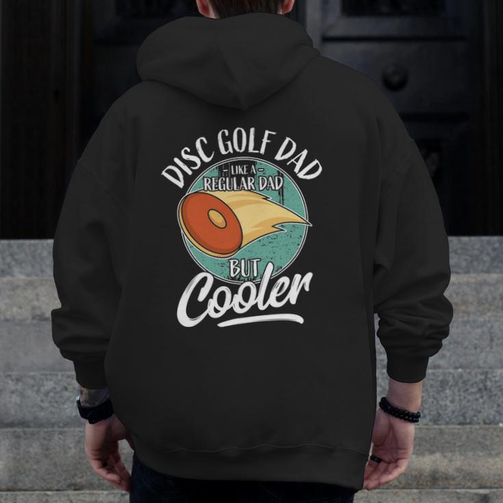 Disc Golf Player Saying Father Daddy I Disc Golf Dad Zip Up Hoodie Back Print