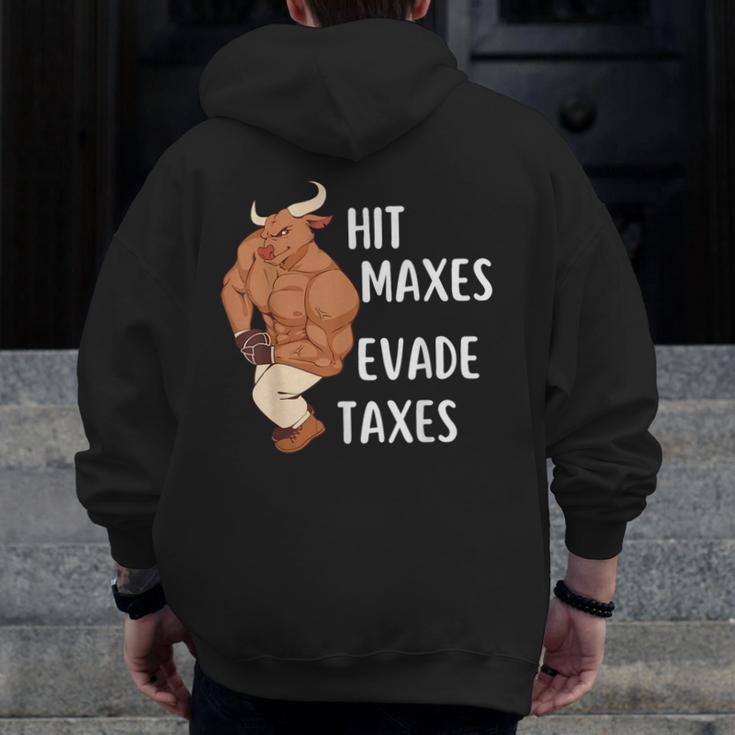 Gym Weightlifting Hit Maxes Evade Taxes Workout Zip Up Hoodie Back Print