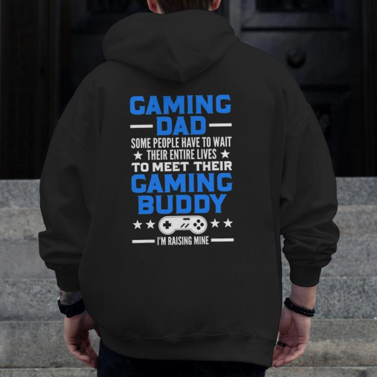 Gamer Father's Day Video Games Gaming Dad Gaming Zip Up Hoodie Back Print