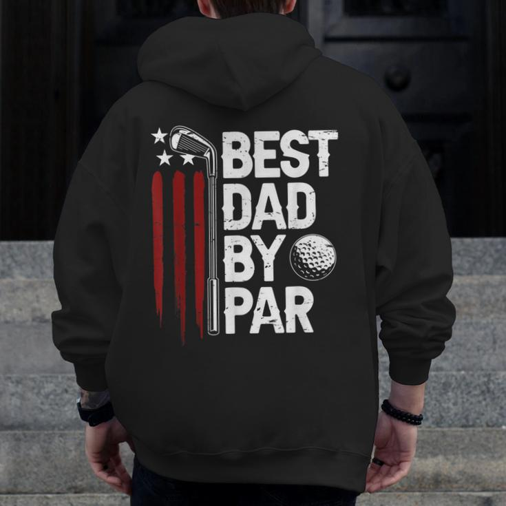 Golf Best Dad By Par Daddy Golfer American Flag Father's Day Zip Up Hoodie Back Print