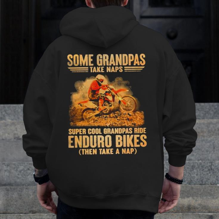 Grandpas Take Naps Dga 127 Super Cool Grandpas Ride Enduro Bike Then Take A Nap Zip Up Hoodie Back Print
