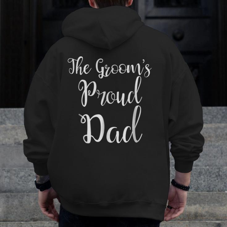 The Grooms Proud Dad Father Of The Groom Zip Up Hoodie Back Print