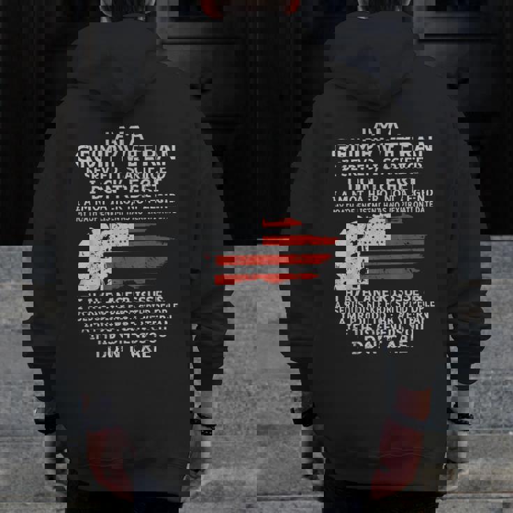 I Am A Grumpy Veteran I Dont Care Veteran Grumpy Old Man Zip Up Hoodie Back Print I Am A Grumpy Veteran I Dont Care Veteran Grumpy Old Man Zip Up Hoodie Back Print