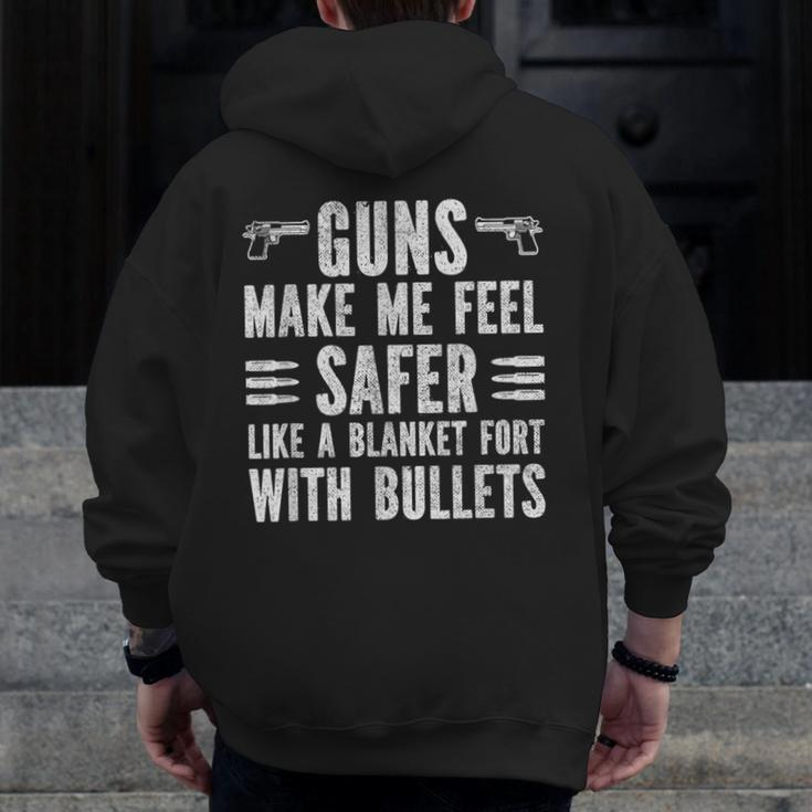 Gun Lover Dad Guns Make Me Feel Safer Like A Blanket Zip Up Hoodie Back Print