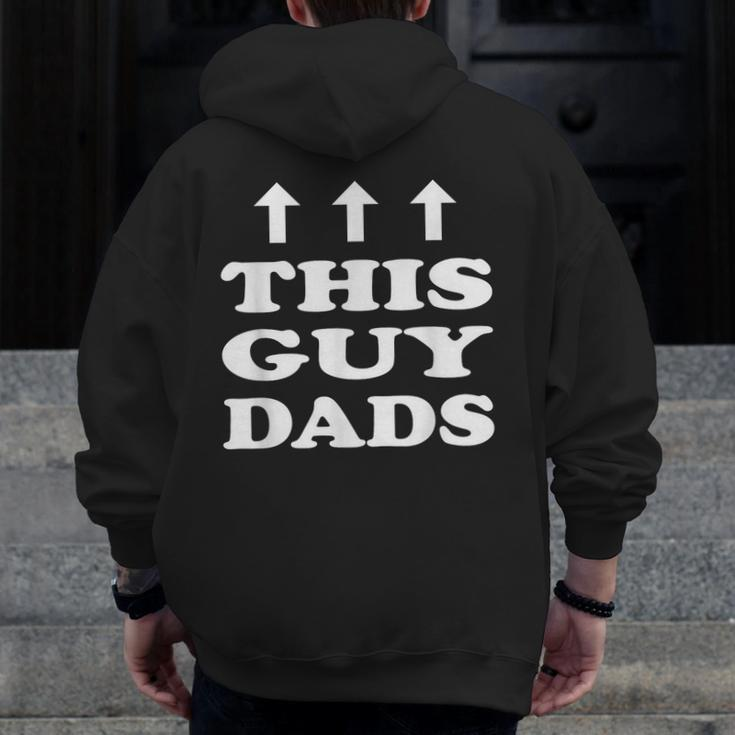 This Guy Dads Father Dad New Parent Zip Up Hoodie Back Print