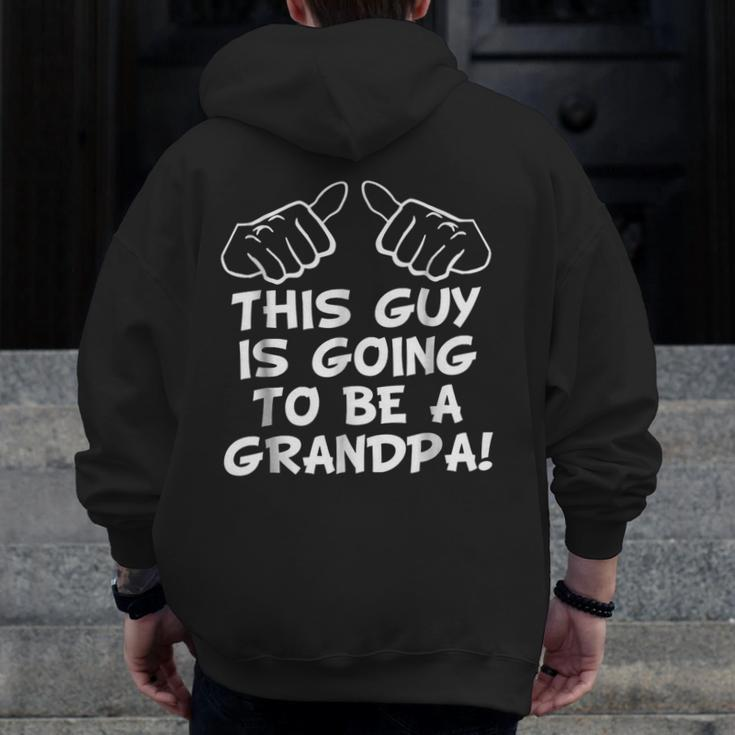 This Guy Is Going To Be A Grandpa New Baby Family Zip Up Hoodie Back Print