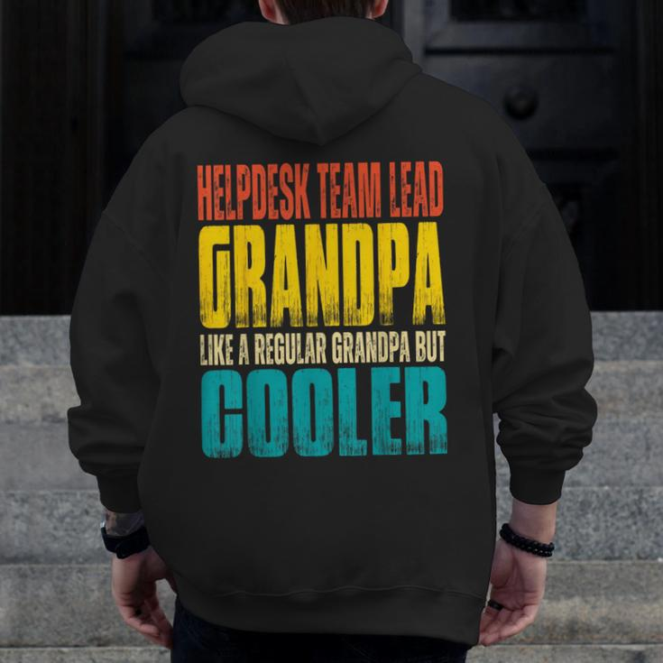 Helpdesk Team Lead Grandpa Like A Grandpa But Cooler Zip Up Hoodie Back Print