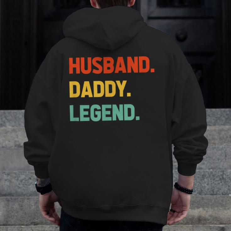 Husband Daddy Legend Fathers Day For Daddy Best Dad Zip Up Hoodie Back Print