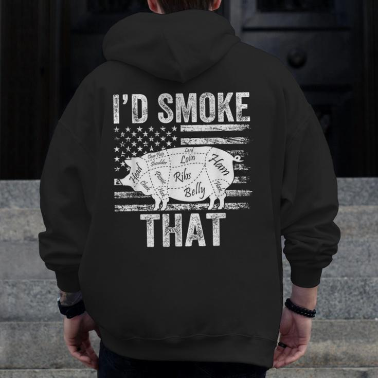 I'd Smoke That Bbq Smoker Father Barbecue Grilling Usa Flag Usa Zip Up Hoodie Back Print