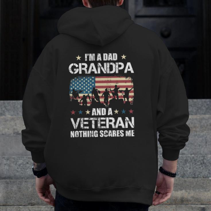 I'm A Dad Grandpa Veteran Nothing Scares Me Grandfather Zip Up Hoodie Back Print