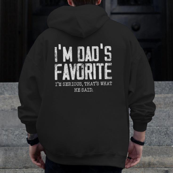I'm Dad's Favorite That's What He Said Zip Up Hoodie Back Print