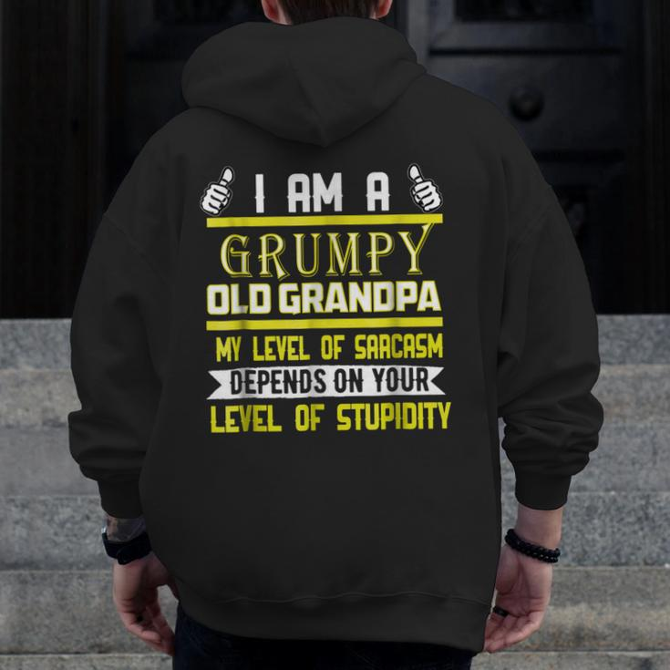I'm A Grumpy Old Grandpa My Level Of Sarcasm DependsZip Up Hoodie Back Print