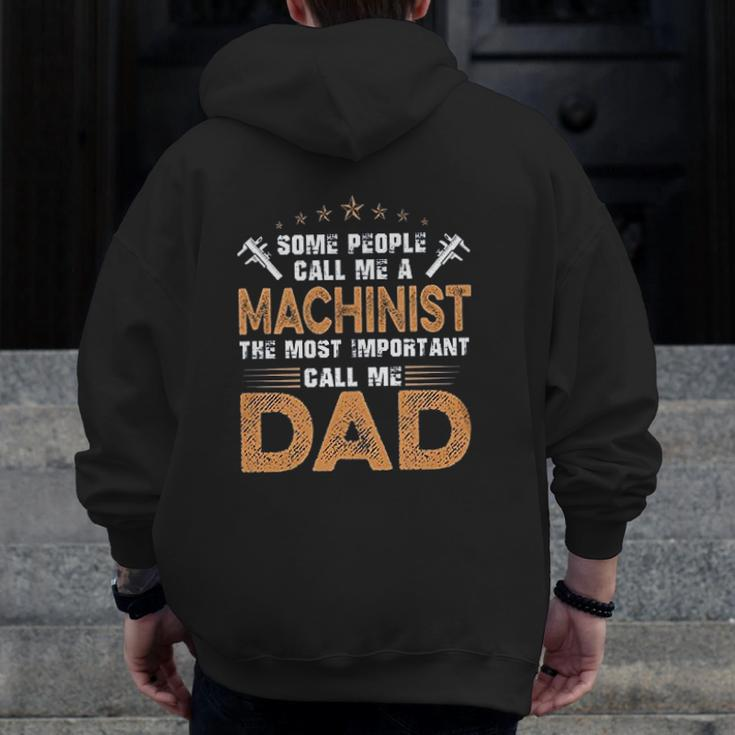 The Most Important Call Me Dad Machinist Zip Up Hoodie Back Print