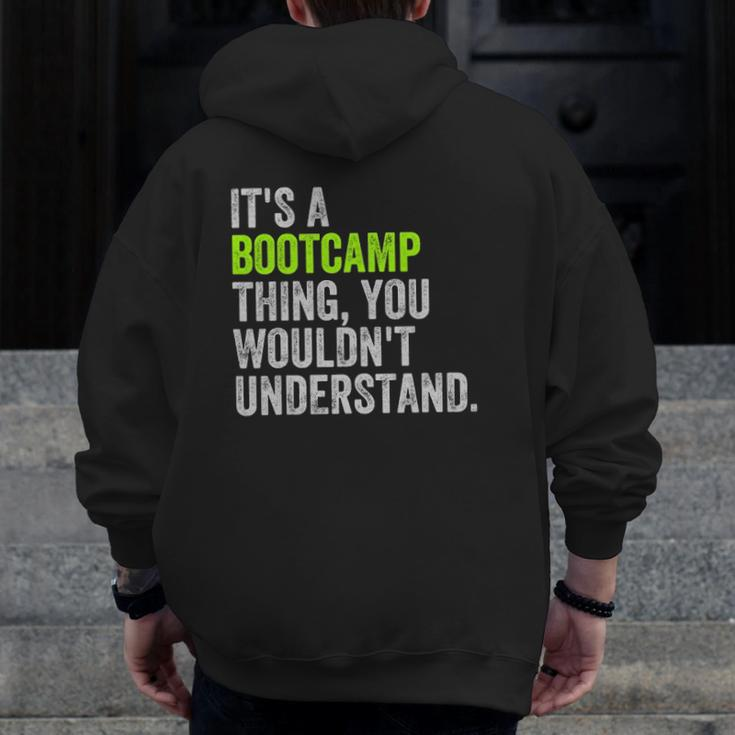 It's A Bootcamp Thingfor Boot Camp Fitness Gym Zip Up Hoodie Back Print