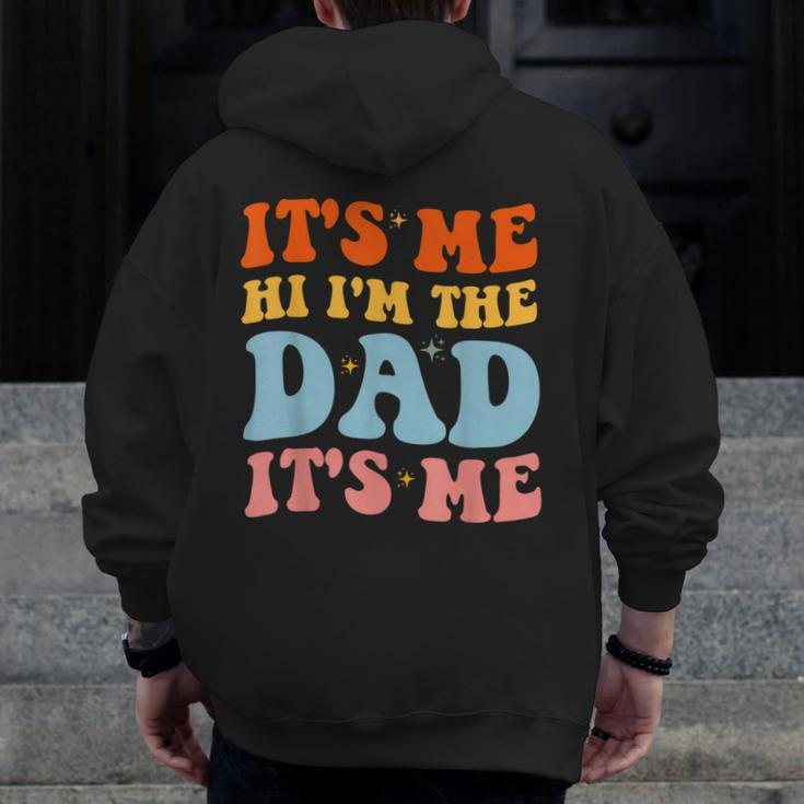 It's Me Hi I'm The Dad It's Me For Retro Husband Dad Zip Up Hoodie Back Print