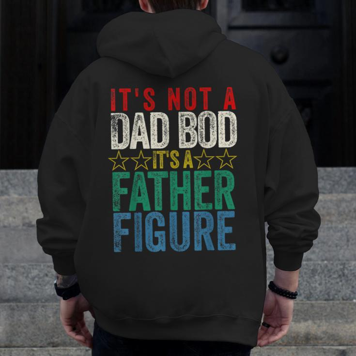 It's Not A Dad Bod It's A Father Figure Saying Dad Zip Up Hoodie Back Print