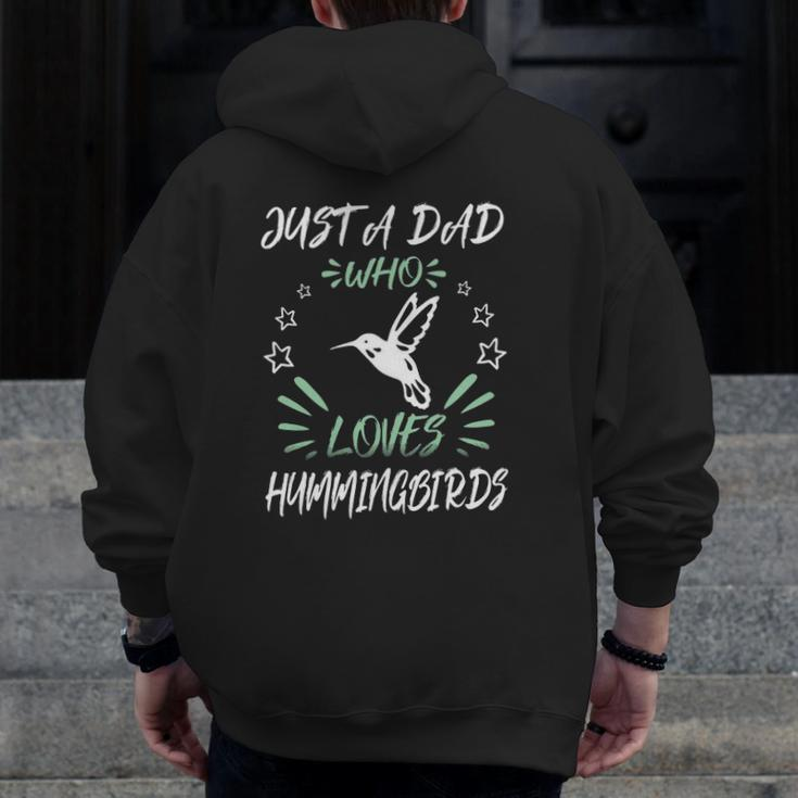 Just A Dad Who Loves Hummingbirds Zip Up Hoodie Back Print