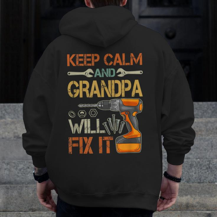 Keep Calm And Grandpa Will Fix It Fathers Day Zip Up Hoodie Back Print