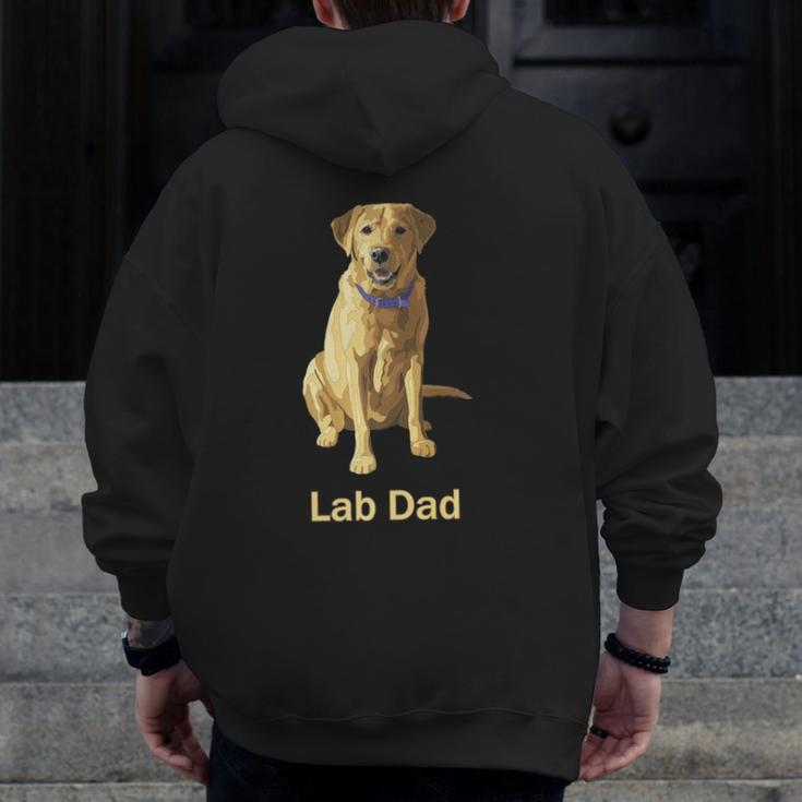 Lab Dad Yellow Labrador Retriever Dog Lovers Zip Up Hoodie Back Print