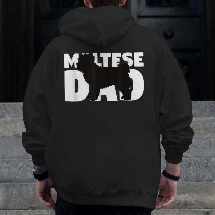 Maltese Dad Maltese For Dog Father Dog Dad Zip Up Hoodie Back Print