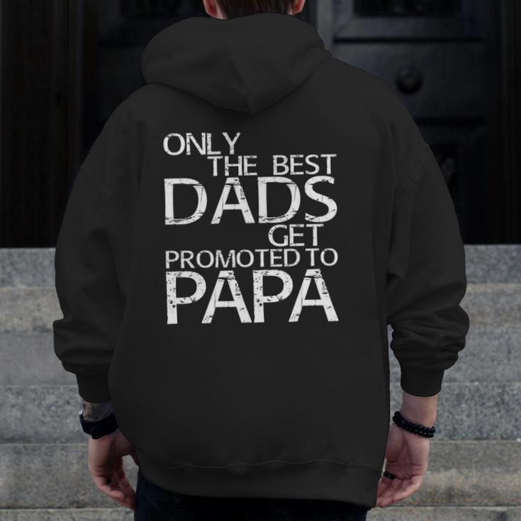 Mens Only The Best Dads Get Promoted To Papa Zip Up Hoodie Back Print