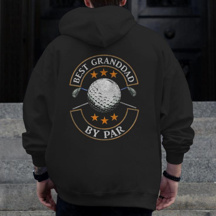 Mens Best Granddad By Par Golf Lover Sports Father's Day Zip Up Hoodie Back Print