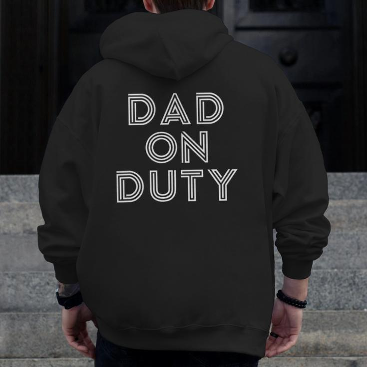 Mens Dad On Duty Father's Day Top Zip Up Hoodie Back Print