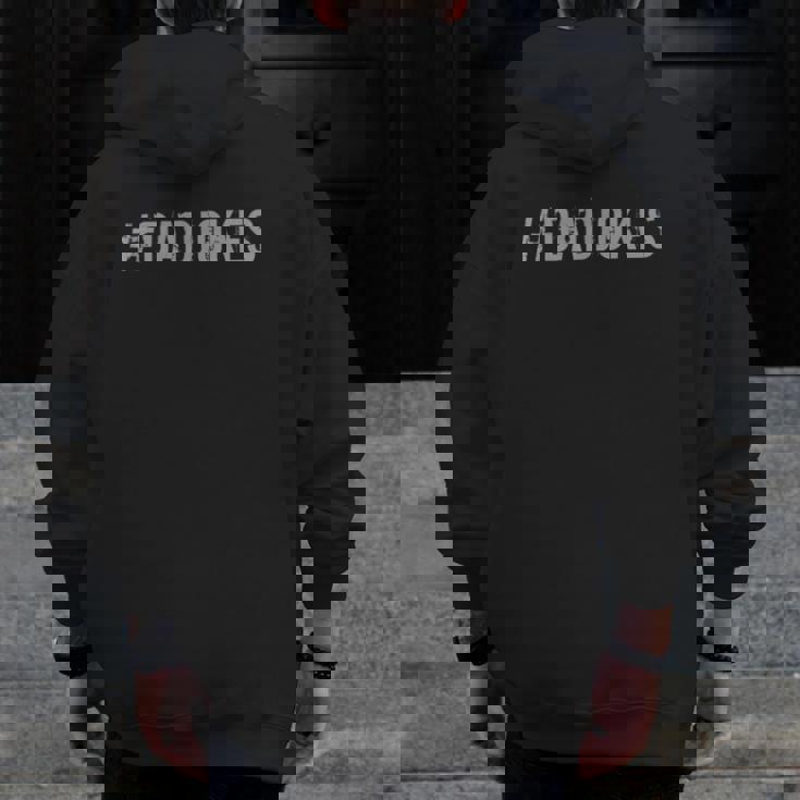 Mens Dadjokes Zip Up Hoodie Back Print Mens Dadjokes Zip Up Hoodie Back Print