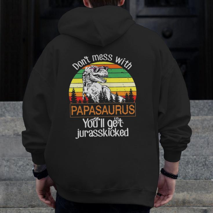 Mens Don't Mess With Papasaurus You'll Get Jurasskicked Tees Zip Up Hoodie Back Print