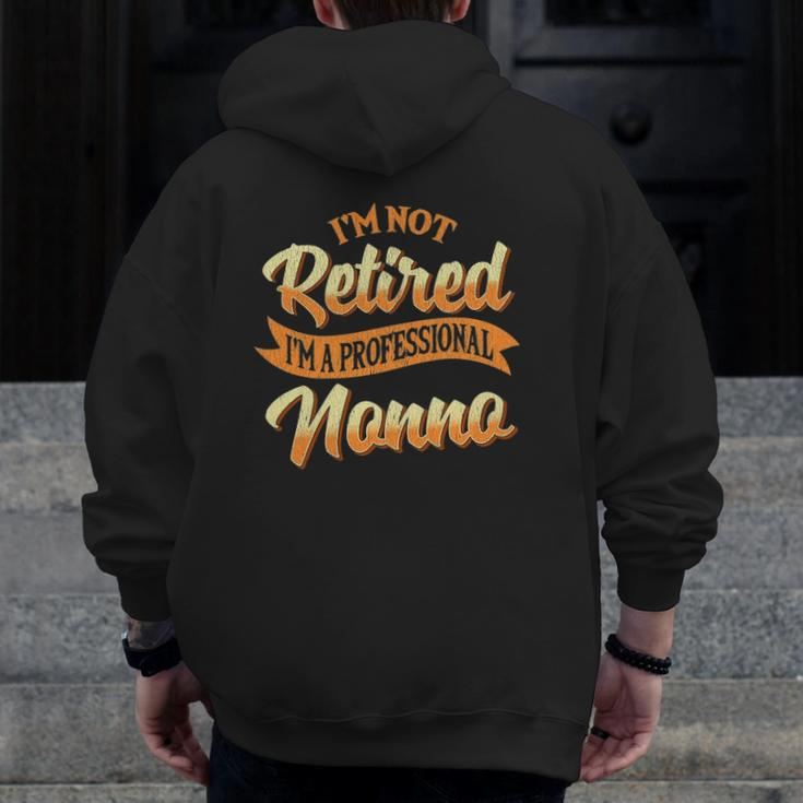 Mens I'm Not Retired I'm A Professional Nonno Fathers Day Zip Up Hoodie Back Print