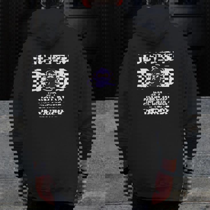 Mens Jiu Jitsu Dad Raising A Warrior Fathers Day Jiu-Jitsu Zip Up Hoodie Back Print