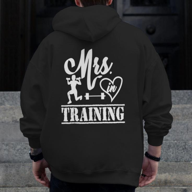 Mrs In Training Wedding Bride Soon To Be Workout Fitness Zip Up Hoodie Back Print