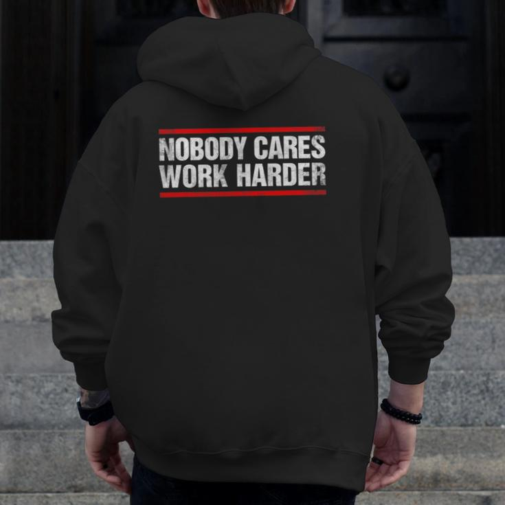 Nobody Cares Work Harder Fitness Workout Gym Zip Up Hoodie Back Print