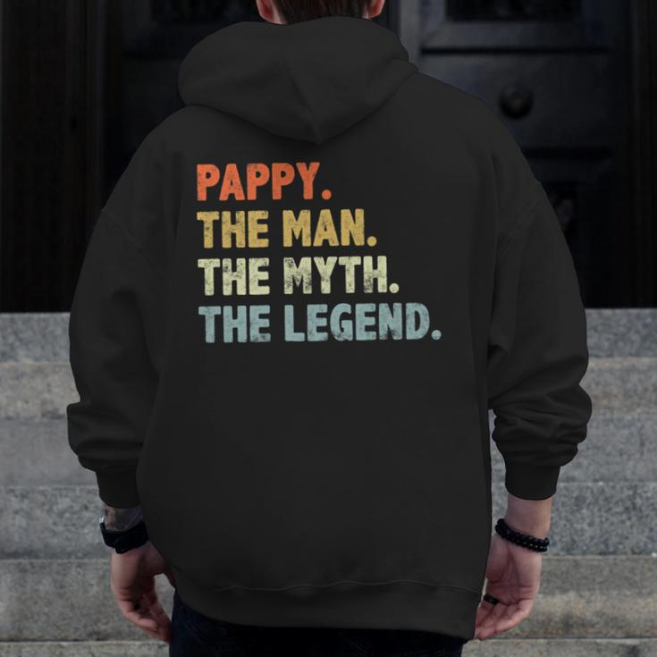 Pappy The Man Myth Legend Fathers Day Grandpa Pappy Zip Up Hoodie Back Print