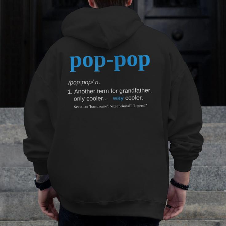 Pop Pop Grandpa Fathers Day Pop-Pop Zip Up Hoodie Back Print