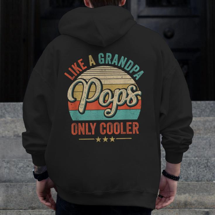 Pops Like A Grandpa Only Cooler Vintage Dad Fathers Day Zip Up Hoodie Back Print