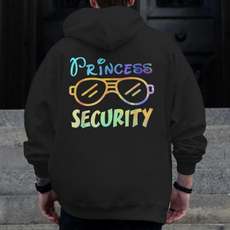 Princess Security Perfects For Dad Or Boyfriend Zip Up Hoodie Back Print