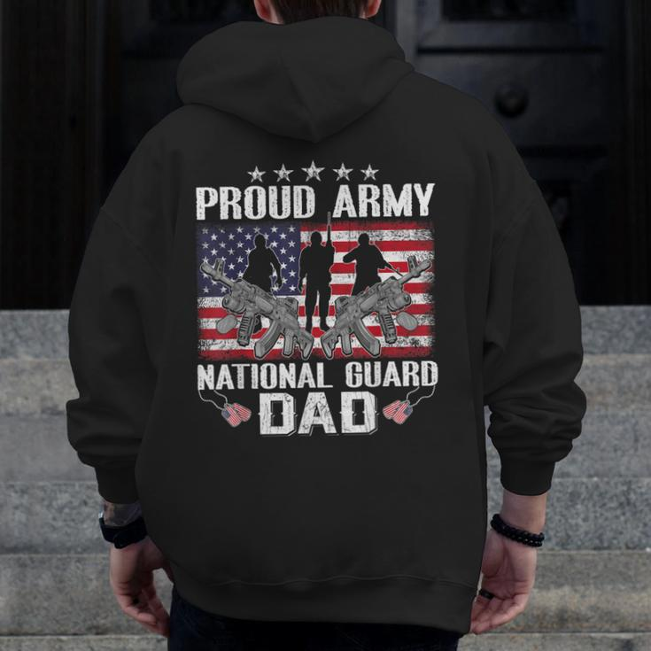 Proud Army National Guard Dad Usa Flag Military For 4Th July Zip Up Hoodie Back Print