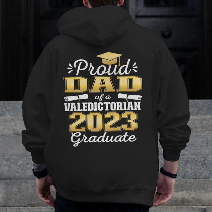 Proud Dad Of 2023 Valedictorian Class 2023 Graduate Zip Up Hoodie Back Print