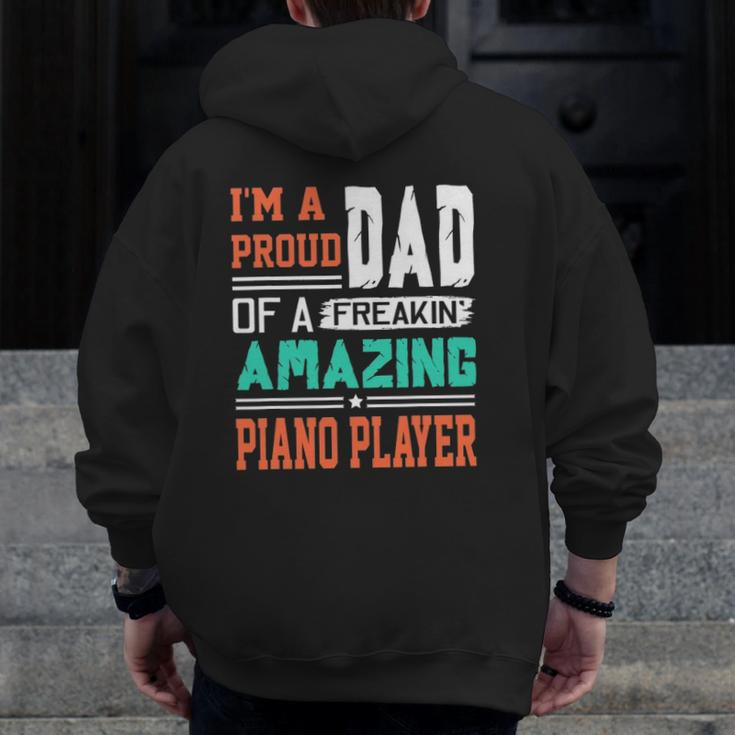 Proud Dad Of A Freakin' Awesome Piano Player Father's Day Zip Up Hoodie Back Print
