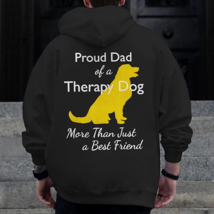 Proud Đa Of A Therapy Dog Dad More Than Just A Best Friends Zip Up Hoodie Back Print