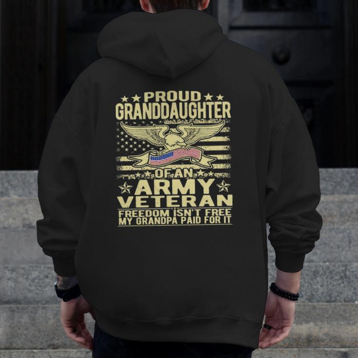 Proud Granddaughter Of An Army Veteran Freedom Isn't Free Zip Up Hoodie Back Print