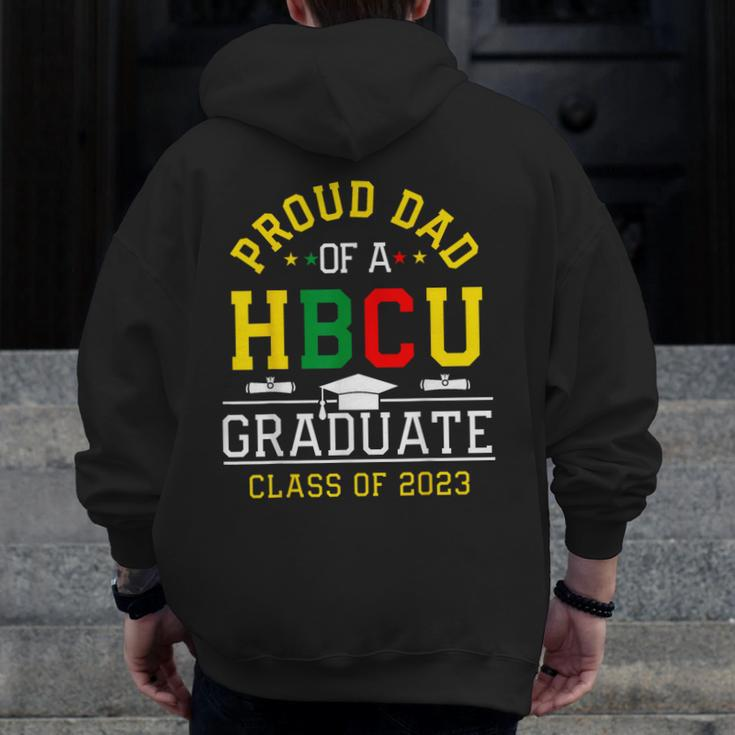 Proud Hbcu Dad Of A Hbcu Graduate Family Class Of 2023 Zip Up Hoodie Back Print