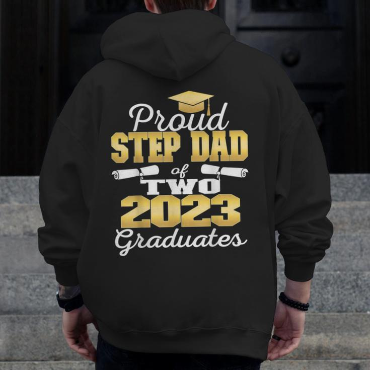 Proud Step Dad Of Two 2023 Graduate Class 2023 Graduation Zip Up Hoodie Back Print