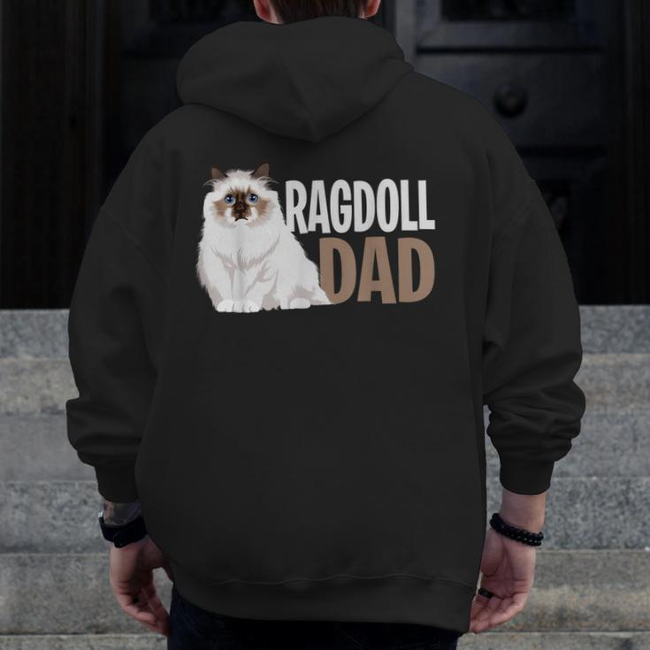 Ragdoll Cat Dad Cat Owner Lovers Zip Up Hoodie Back Print